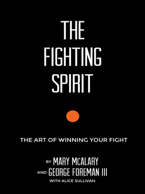 cover image of The Fighting Spirit: the Art of Winning Your Fight